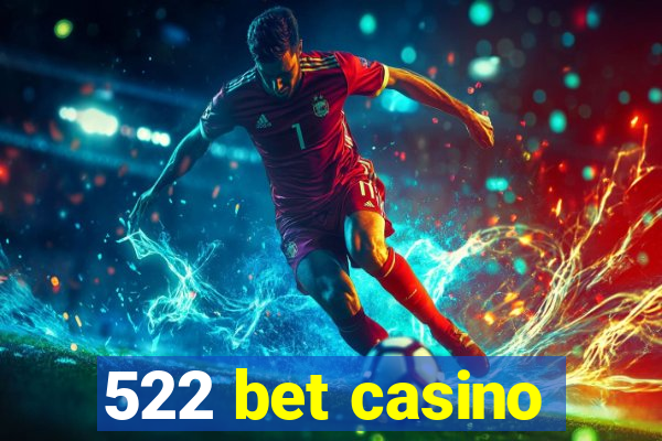 522 bet casino